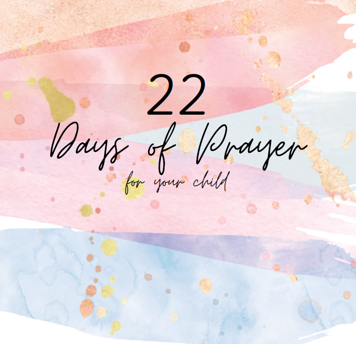  download 22 Days of Prayer for Your Child